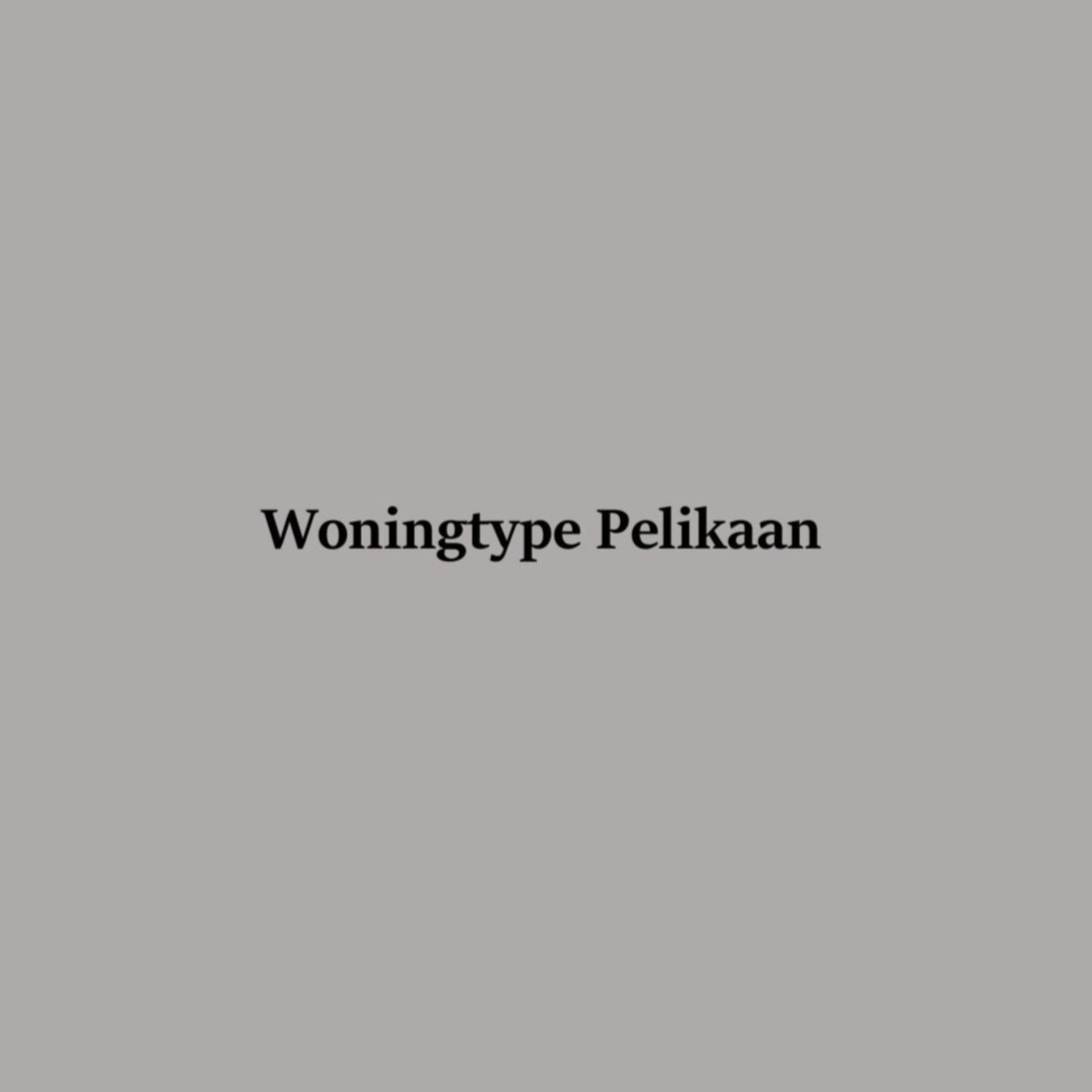 Woningtype Pelikaan